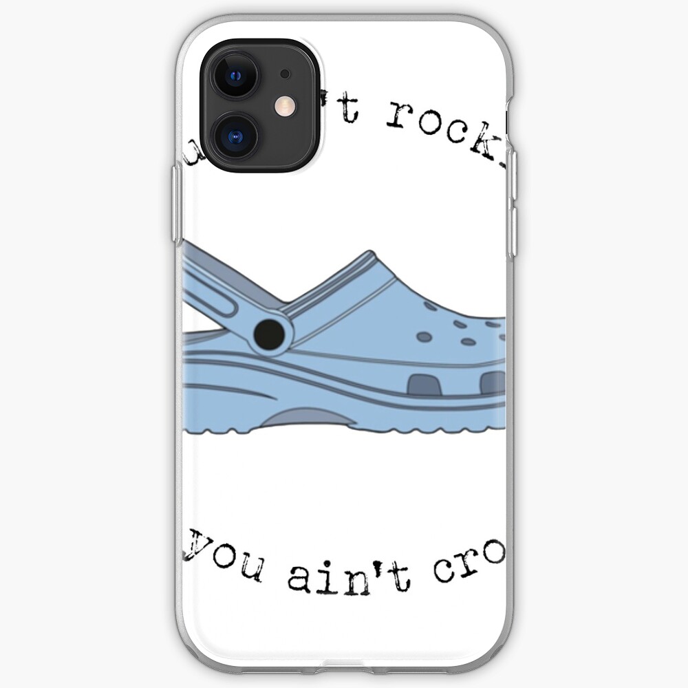 crocs, you ain't rockin if you ain't crocin' iPhone Case & Cover