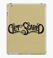 Get Scared iPad Case/Skin