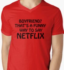 That's a funny way to say Netflix Men's V-Neck T-Shirt