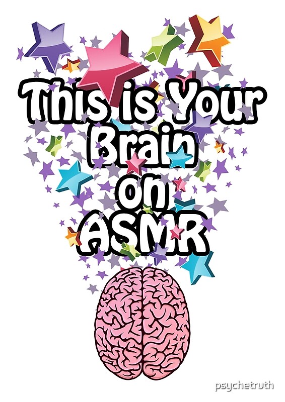 "This Is Your Brain On ASMR" by psychetruth Redbubble