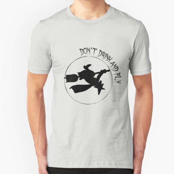 Don't Drink and Fly Witch Halloween Slim Fit T-Shirt