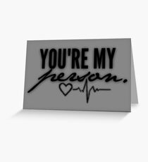 You're My Person Greeting Card