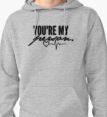 You're My Person Pullover Hoodie