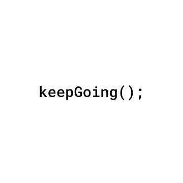 Artwork thumbnail, JavaScript - Keep Going (Inverted) by developer-gifts