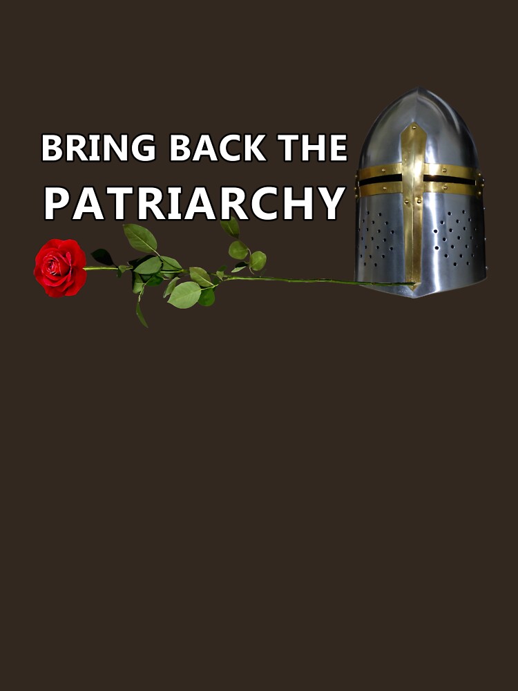 Bring Back the Patriarchy by HealthWyze