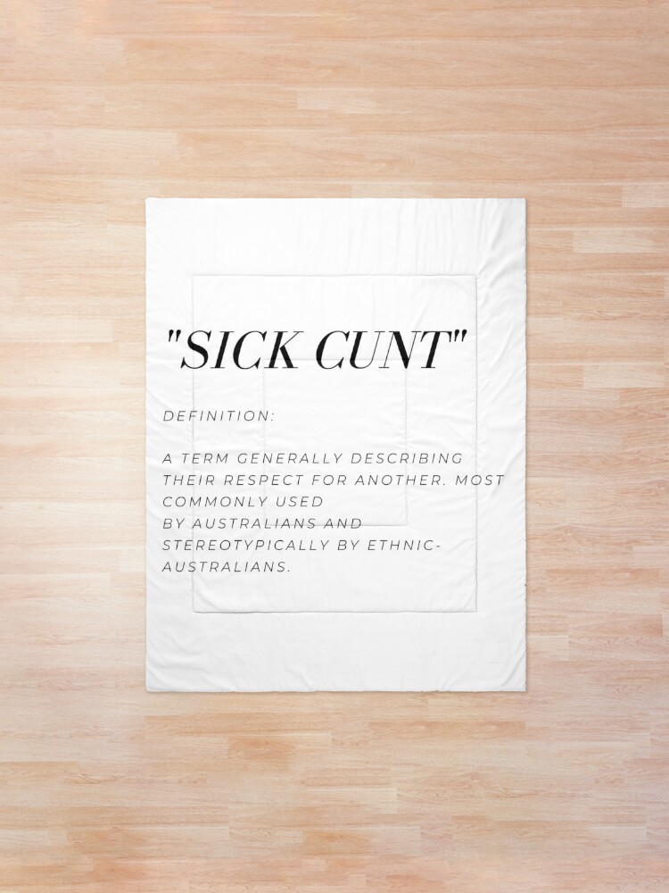 Sick Cunt Urban Dictionary Definition Comforter By Meamario
