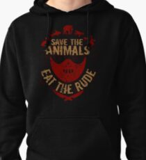 save the animals, EAT THE RUDE Pullover Hoodie