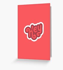 HEY Greeting Card