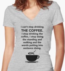 I can't stop drinking the coffee t-shirt - Gilmore Girls, Lorelai Gilmore, Stars Hollow Women's Fitted V-Neck T-Shirt