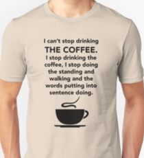 I can't stop drinking the coffee t-shirt - Lorelai Gilmore Unisex T-Shirt