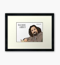 The Dude Abides... Framed Print