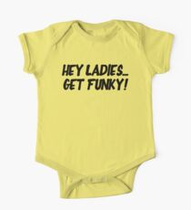 Body de manga corta Hey Ladies... Get Funky!