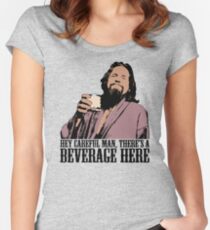The Big Lebowski Careful Man There's A Beverage Here Color T-Shirt Women's Fitted Scoop T-Shirt