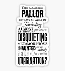 A Disquieting Metamorphosis Sticker