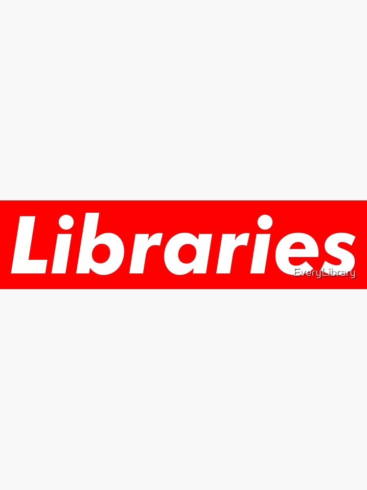 Libraries are Supreme by EveryLibrary