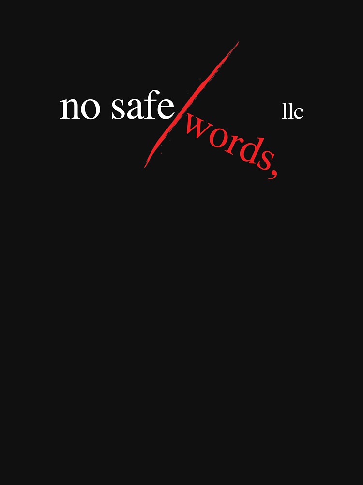 No Safe Words, LLC (w) by ecf2xtreme