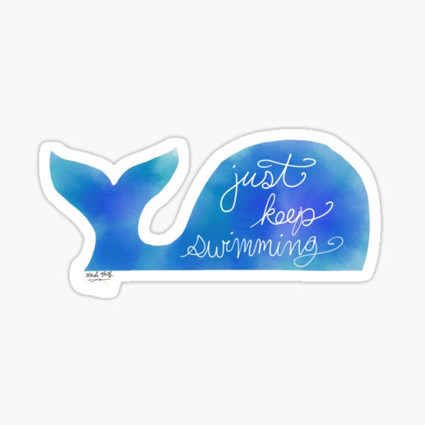 Just Keep Swimming Sticker