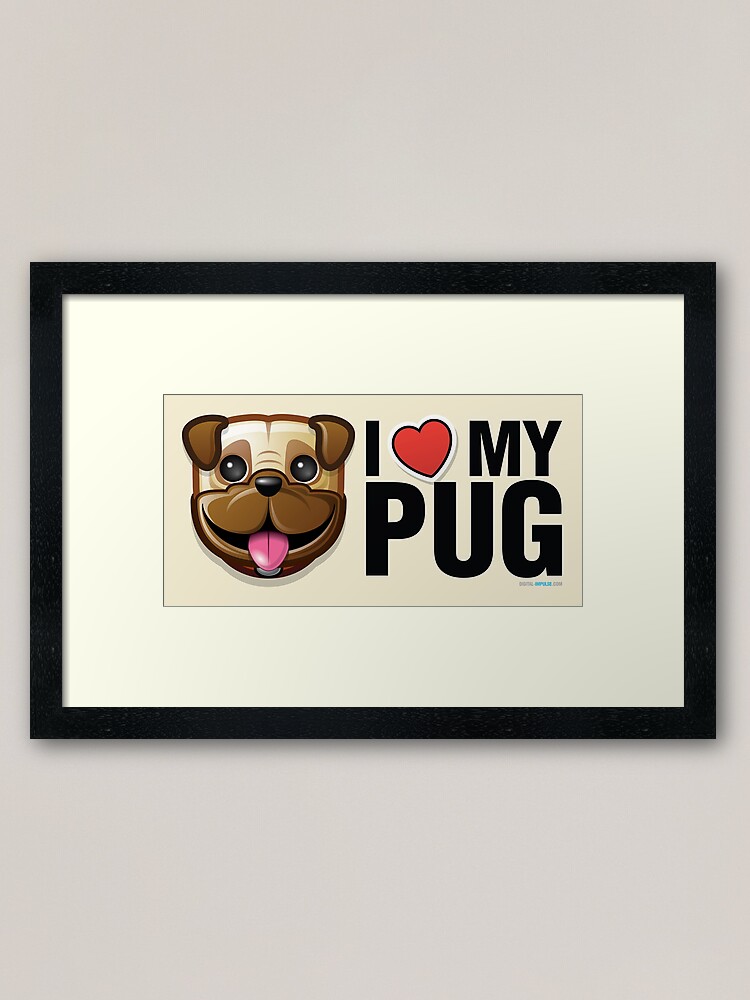 Alternate view of I Love My Pug Framed Art Print