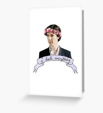 Sherlock Holmes - I hate everything Greeting Card