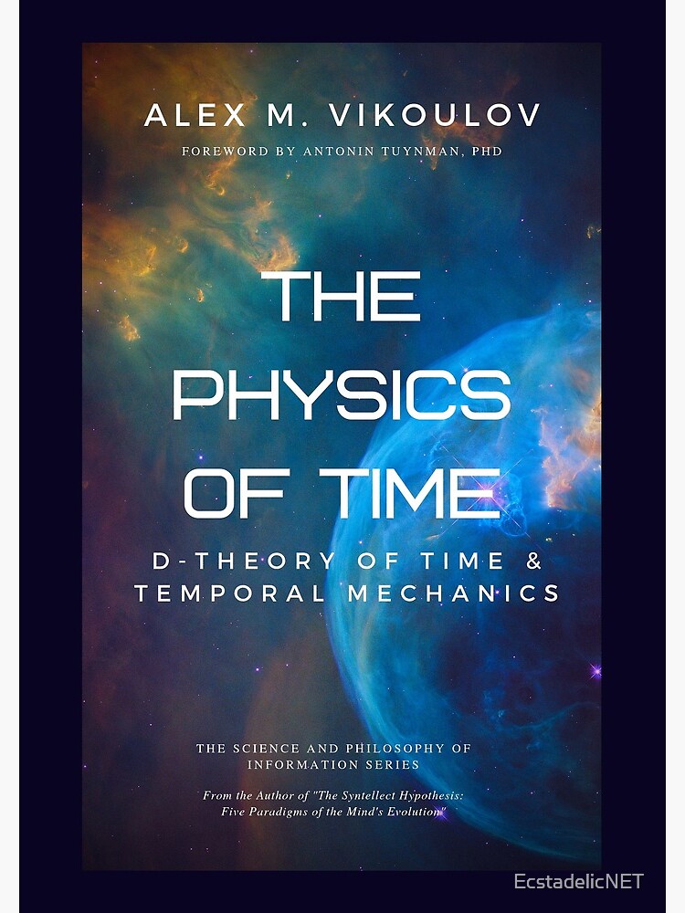 The Physics of Time by EcstadelicNET