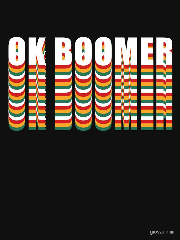 OK BOOMER by giovanniiiii