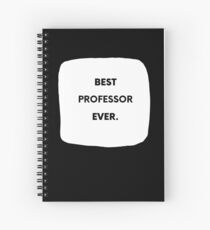 Best Professor Ever Spiral Notebook