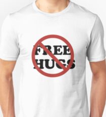 No Free Hugs Unisex T-Shirt