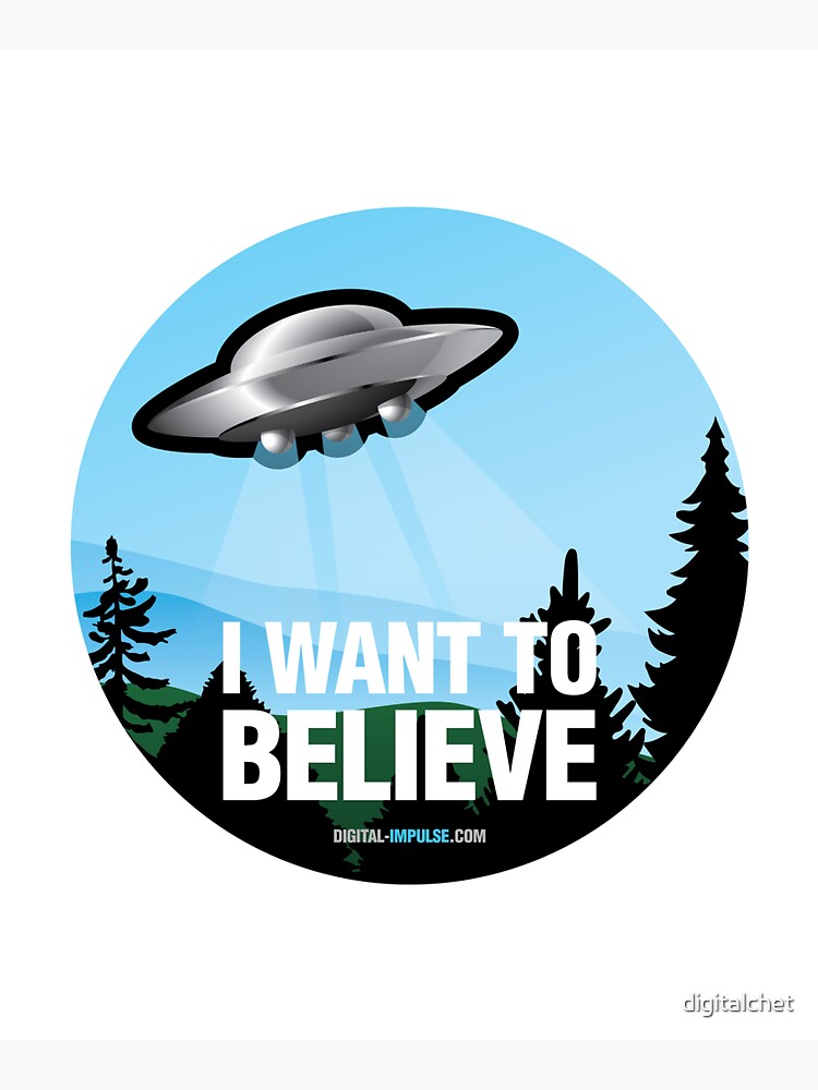 I Want to Believe by digitalchet