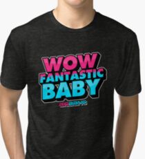WOW FANTASTIC BABY Tri-blend T-Shirt