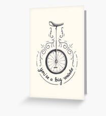 You're a Big Weirdo Greeting Card