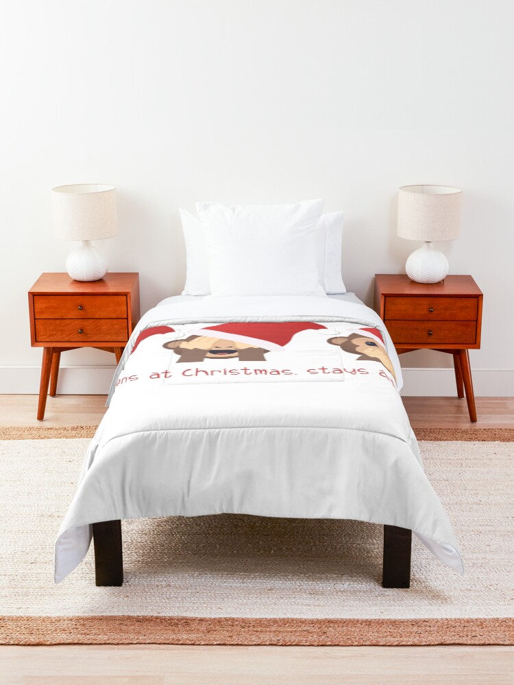 Alternate view of What happens at Christmas, stays at Christmas! Comforter