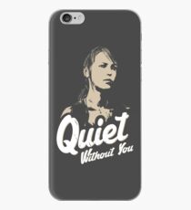 Quiet without you iPhone Case