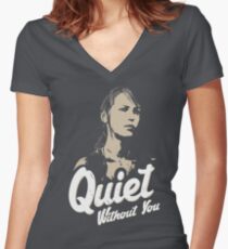 Quiet without you Women's Fitted V-Neck T-Shirt