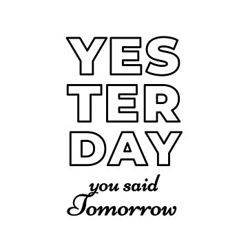 Artwork thumbnail, Yesterday You Said Tomorrow (Inverted) by inspire-gifts