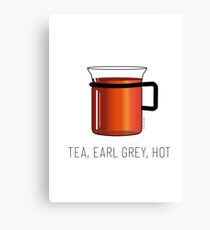 Tea, Earl Grey, Hot - Captain Picard, Star Trek TNG, (light backgrounds) Canvas Print