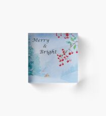 Merry & Bright - Snow on the Berries Acrylic Block