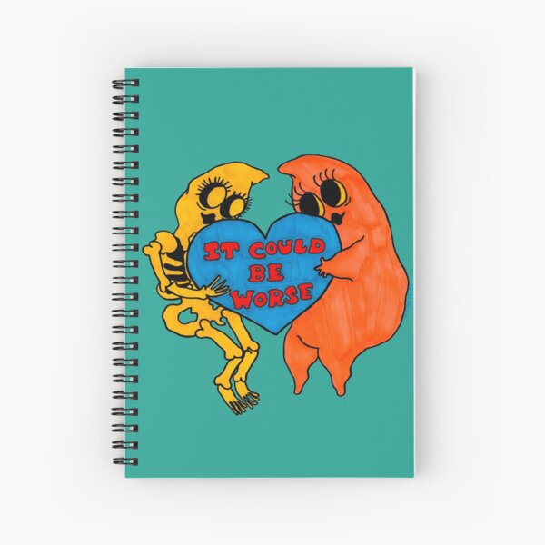 Could Be Worse Spiral Notebook