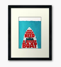 Jaws: You're Gonna Need A Bigger Boat Framed Print