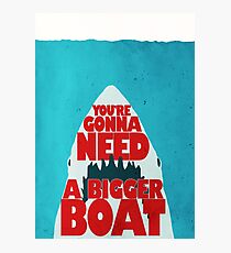 Jaws: You're Gonna Need A Bigger Boat Photographic Print