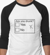 Are you drunk? Men's Baseball ¾ T-Shirt