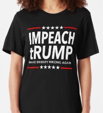 Impeach trump - Make Bribery Wrong Again Slim Fit T-Shirt