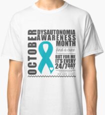 October - Dysautonomia Awareness Month Classic T-Shirt