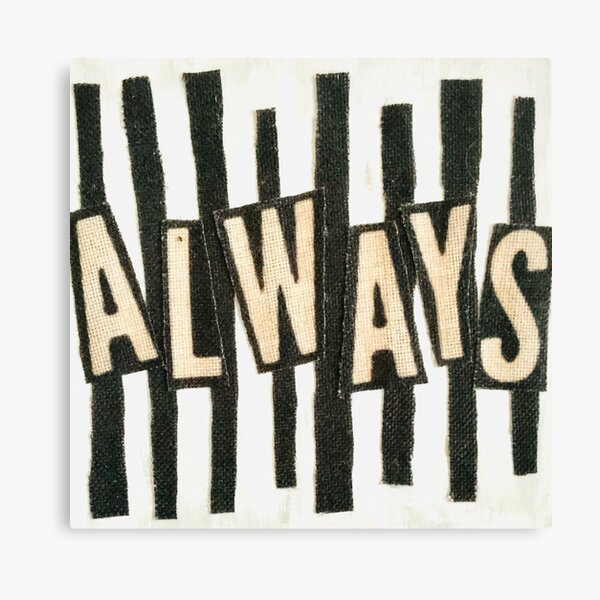 Always Canvas Print
