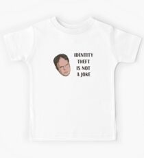 Identity Theft Is Not A Joke, Jim! Millions Of Families Suffer Every Year! Dwight Best Quote From Office Kids T-Shirt