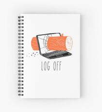 Log Off Spiral Notebook
