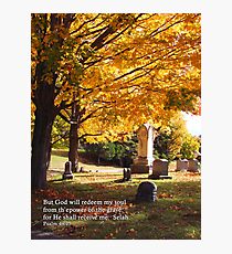for He shall receive me... Photographic Print
