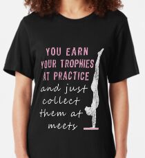 Awesome Trophies Earned at practice Gymnasts gift Slim Fit T-Shirt