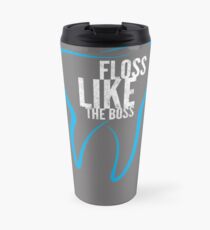 Funny Floss like a boss design for dentists Travel Mug