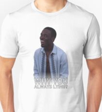 Why You Always Lying? - With Text Unisex T-Shirt