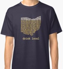Drink Local - Ohio Beer Shirt Classic T-Shirt